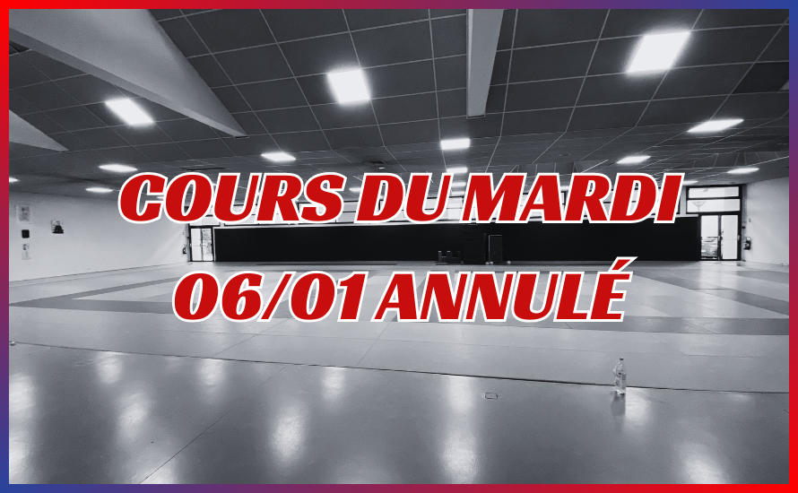 Cours du mardi 06/01 annulé
